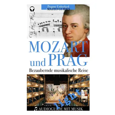 Mozart & Prag: Audiovisueller Guide mit Musikstücken - Light Version