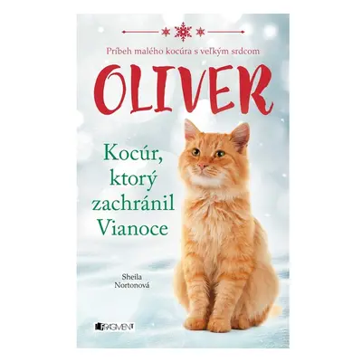 Oliver - kocúr, ktorý zachránil Vianoce