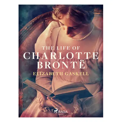 The Life of Charlotte Brontë