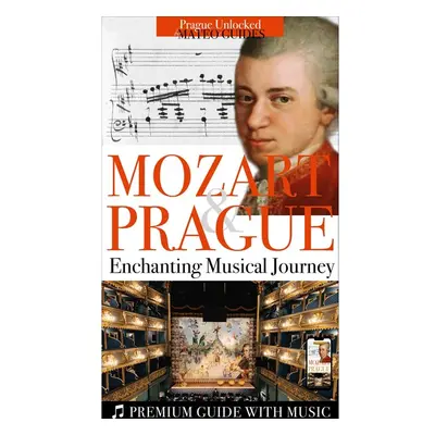 Mozart & Prague - Visual Tour Paired with Music Tracks