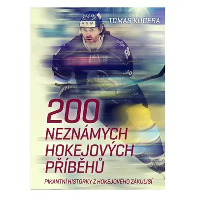 200 neznámých hokejových příběhů