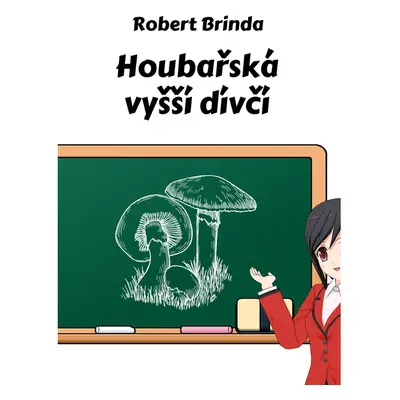 Houbařská vyšší dívčí