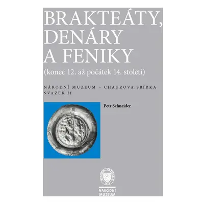 Brakteáty, denáry a feniky (konec 12. až počátek 14. století)