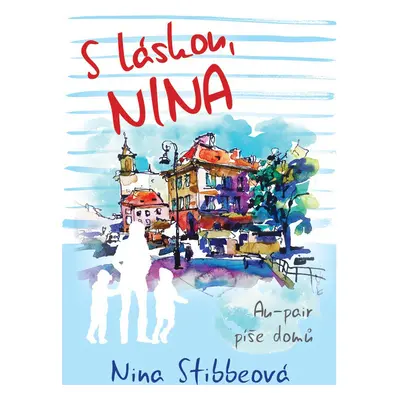 S láskou, Nina