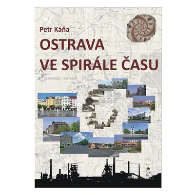 Ostrava ve spirále času