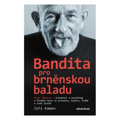 Miloš Štědroň - Bandita pro brněnskou baladu