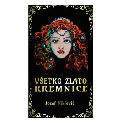 Všetko zlato Kremnice