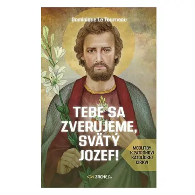 Tebe sa zverujeme, svätý Jozef!