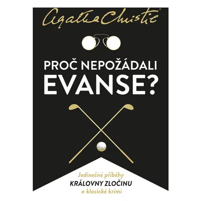 Proč nepožádali Evanse?