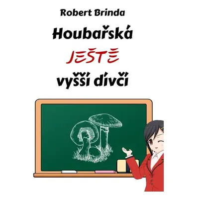 Houbařská ještě vyšší dívčí