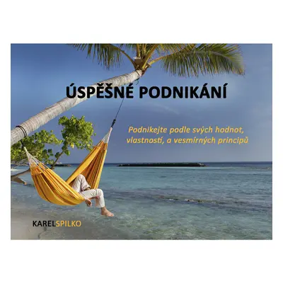 e kurz Úspěšné podnikání - podnikejte podle svých hodnot, vlastností a vesmírných principů