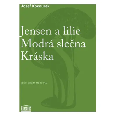 Jensen a lilie / Modrá slečna / Kráska