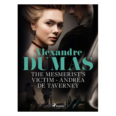 The Mesmerist\'s Victim: Andrea de Taverney