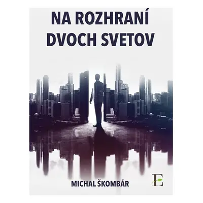 Na rozhraní dvoch svetov