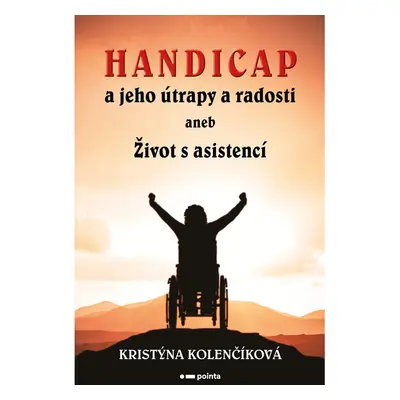 Handicap a jeho útrapy a radosti