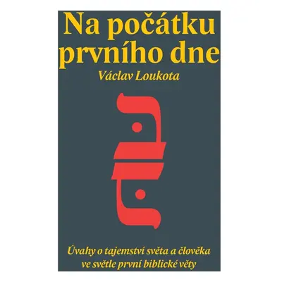 Na počátku prvního dne