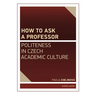 How to ask a professor: Politeness in Czech academic culture