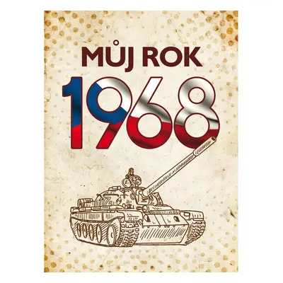 Můj rok 1968