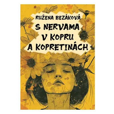 S nervama v kopru a kopretinách