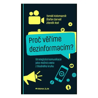 Proč věříme dezinformacím?