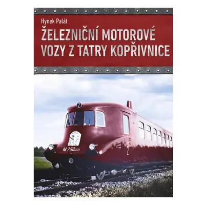 Železniční motorové vozy z Tatry Kopřivnice