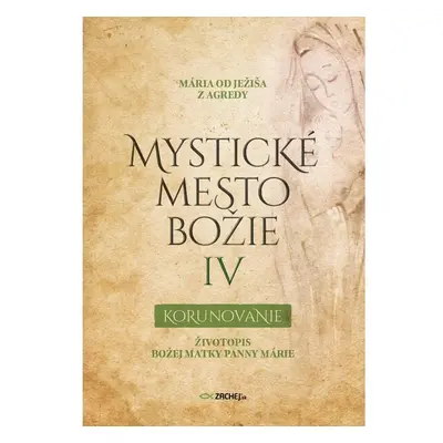 Mystické mesto Božie IV - Korunovanie