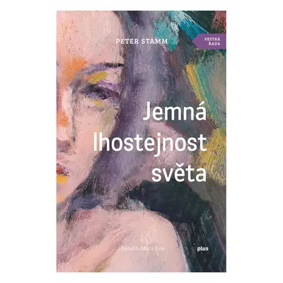 Jemná lhostejnost světa