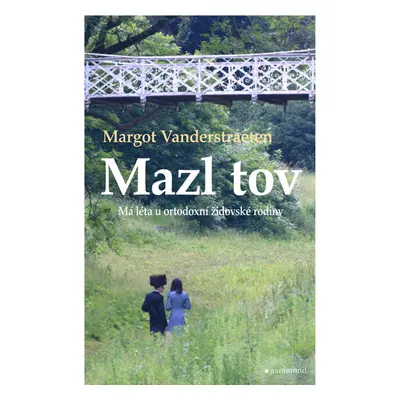 Mazl tov: Má léta u ortodoxní židovské rodiny