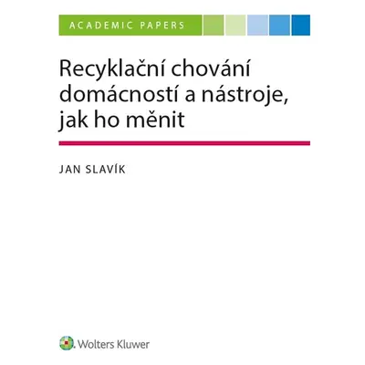 Recyklační chování domácností a nástroje, jak ho měnit