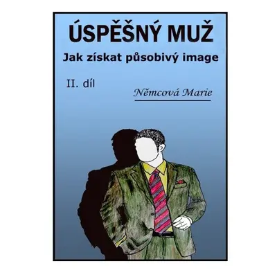 Úspěšný muž Jak získat působivý image