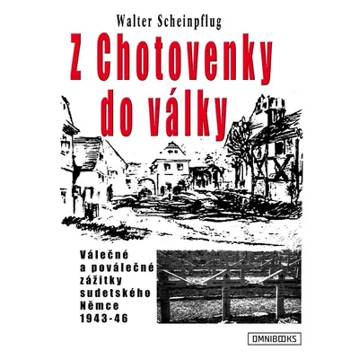 Z Chotovenky do války