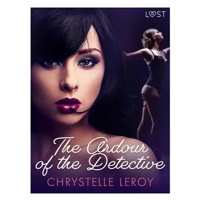 The Ardour of the Detective - Erotic Short Story