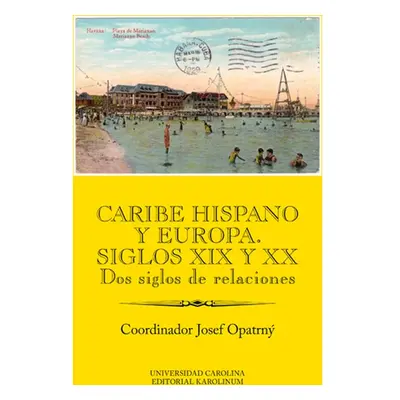 Caribe hispano y Europa: Siglos XIX y XX