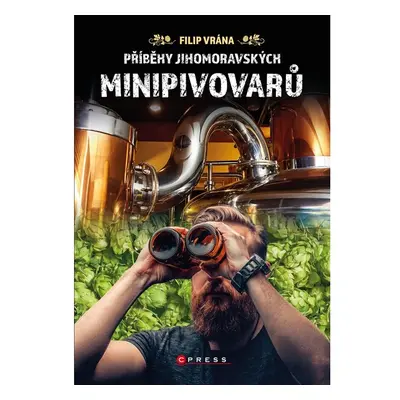 Příběhy jihomoravských minipivovarů