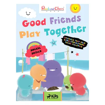 Rainbow Chicks - Social Skills - Good Friends Play Together