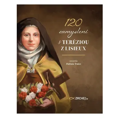 120 zamyslení s Teréziou z Lisieux