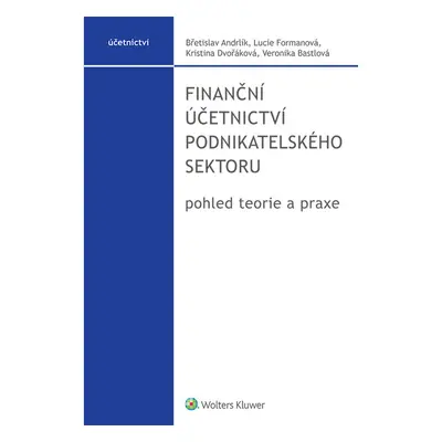 Finanční účetnictví podnikatelského sektoru, pohled teorie a praxe