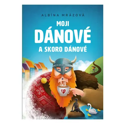 Moji Dánové a skoro Dánové