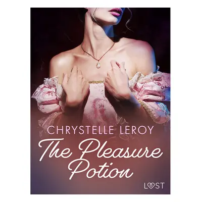 The Pleasure Potion - Erotic Short Story