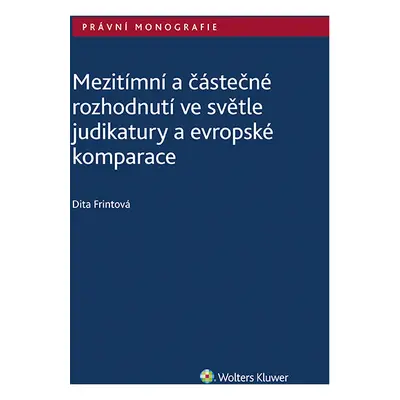 Mezitímní a částečné rozhodnutí ve světle judikatury a evropské komparace