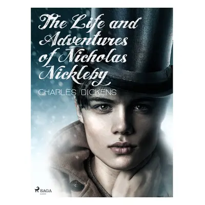 The Life and Adventures of Nicholas Nickleby