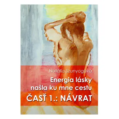 Energia lásky našla ku mne cestu