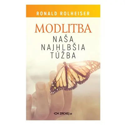 Modlitba, naša najhlbšia túžba