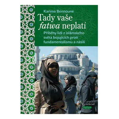 Tady vaše fatwa neplatí