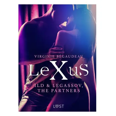 LeXuS: Ild & Legassov, The Partners - Erotic Dystopia