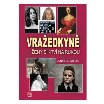 Vražedkyně - ženy s krví na rukou