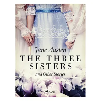 The Three Sisters and Other Stories