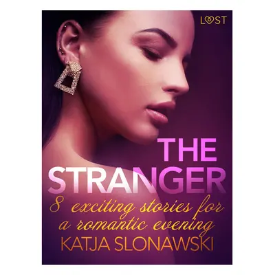 The Stranger - 8 exciting stories for a romantic evening