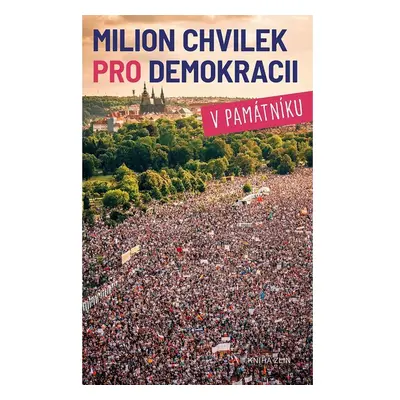 Milion chvilek pro demokracii v památníku