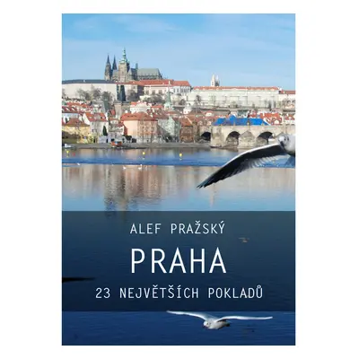 Praha: 23 největších pokladů